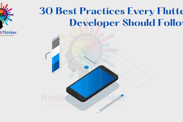 30 Best Practices Every Flutter Developer Should Follow